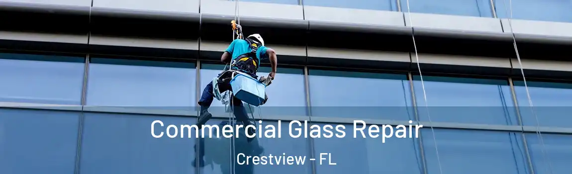 Commercial Glass Repair Crestview - FL