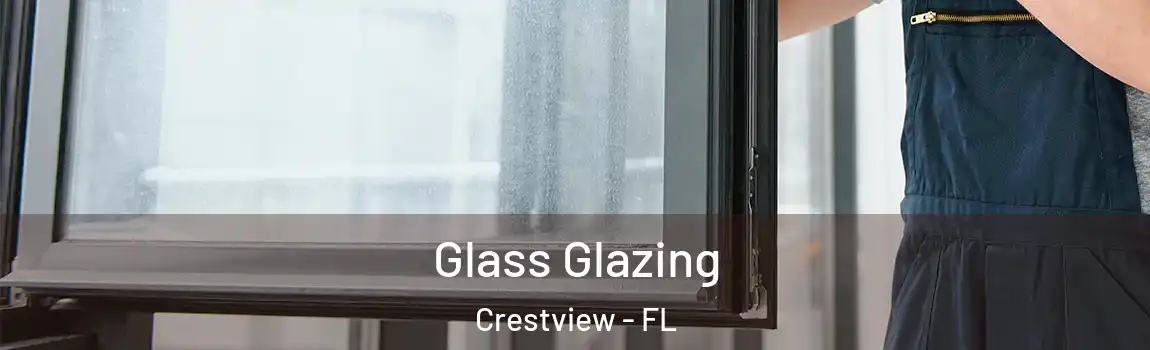 Glass Glazing Crestview - FL