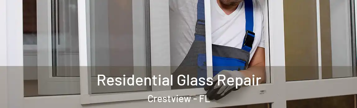 Residential Glass Repair Crestview - FL